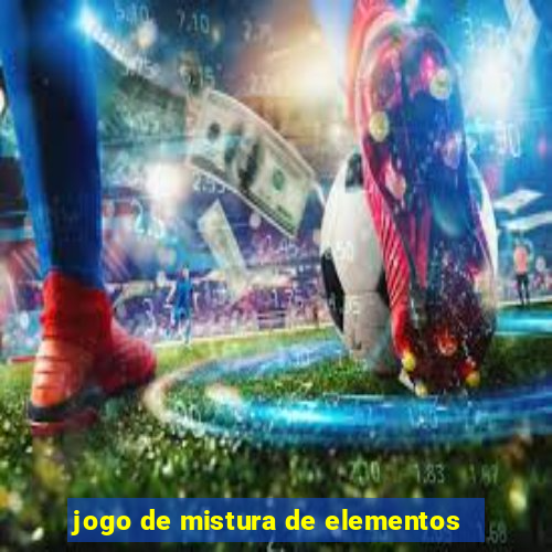 jogo de mistura de elementos